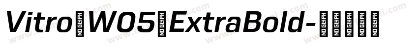 Vitro W05 ExtraBold字体转换